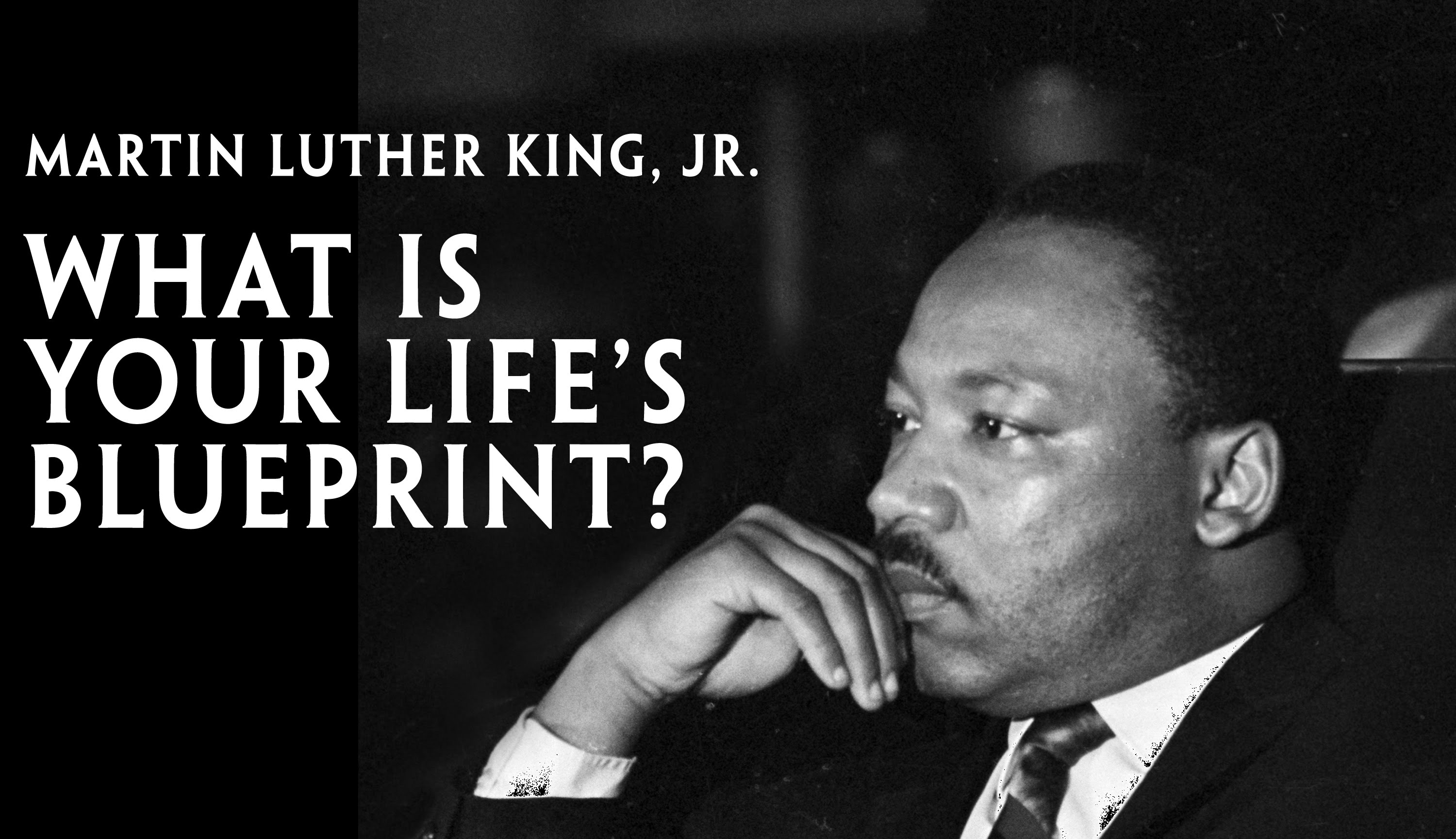 mlk-jr-what-is-your-life-s-blueprint-speech-being-the-best-with-your-health-optimal